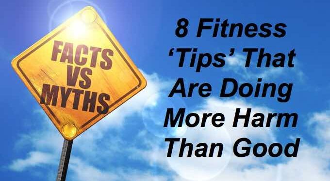 Dr. Mercola: 8 Fitness ‘Tips’ That Are Doing More Harm Than Good
