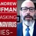 Dr. Andrew Kaufman – Unmasking The Lies Around COVID-19: Facts vs Fiction Of The Coronavirus Pandemic