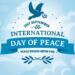 TODAY is the International Day of Peace