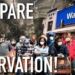 Buy Lots of Food and Store It Some Place Safe, Because Very Difficult Times Are Approaching
