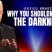 Gregg Braden: Why You Shouldn’t Fear the Darkness