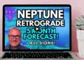 Neptune Retrograde 5 Month Deep Dive Forecast + All Signs