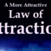 A More Attractive Law of Attraction