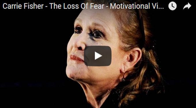Morning Inspiration: How To Get Over Fear (Motivational Video with Carrie Fisher)