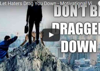 Morning Inspiration: Don’t Let Haters Drag You Down (Motivational Video)