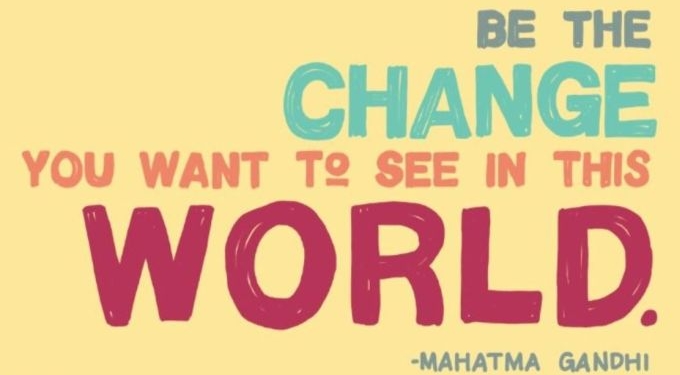 The Key to Unlocking Change: Be What You Want to See
