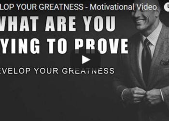 Morning Inspiration: How To Develop Your Greatness (Motivational Video)