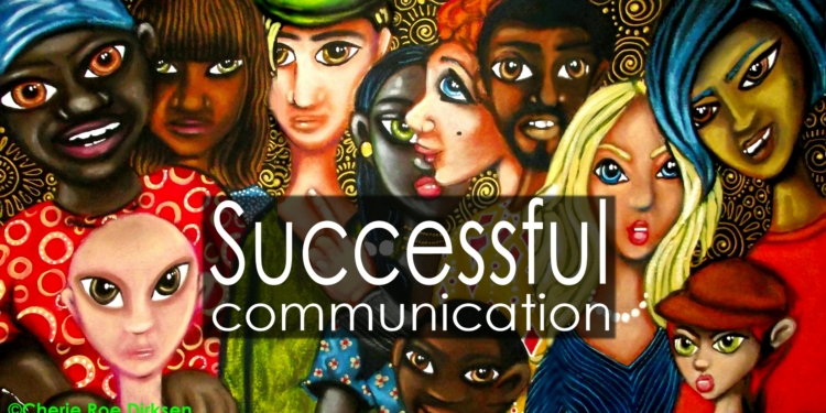 How to Communicate Successfully