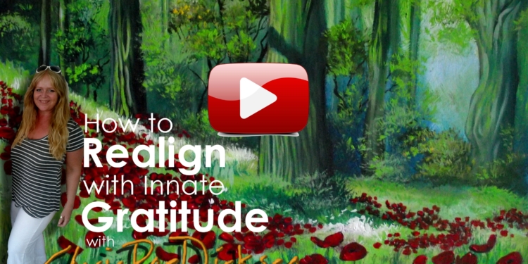 How to Realign with Innate Gratitude