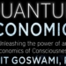 Quantum Economics With Dr. Amit Goswami PhD