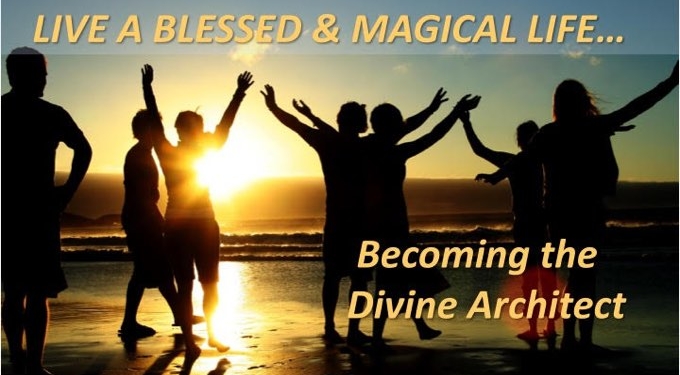 How to Become the Divine Architect of YOUR life
