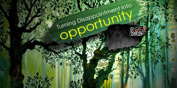 Why You Should Turn Disappointment into Opportunity