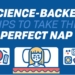 How You Can Take the Perfect Nap – Using Science