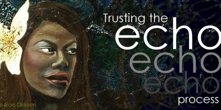 Why ‘The Echo’ is Important on Your Evolutionary Path