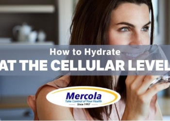 Hydration Is About More Than Just Drinking Water — How to Hydrate at the Cellular Level to Improve Health and Longevity