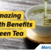 Green Tea Boosts Your Heart and Brain Health and Much More