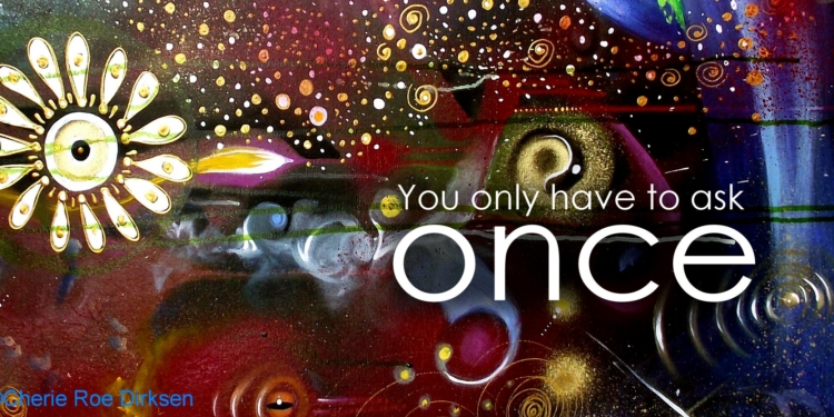 Why You Should Ask Only Once