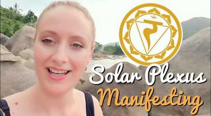 How To Manifest Through the Solar Plexus Chakra: Magnified Manifesting!