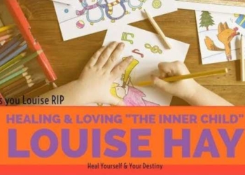 Louise Hay: How to Love and Heal Your Inner Child