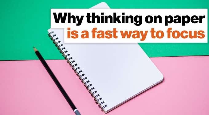Why Thinking On Paper Is a Fast and Efficient Way To Focus | Ryder Carroll Big Think