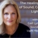 The Healing Magic of Sound, Color and Light with Gail Lynn
