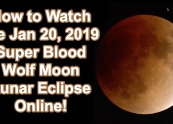 How to Watch the Jan 20 Super Blood Wolf Moon Lunar Eclipse Online!
