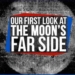 Our Startling First Glimpse of the Far Side of the Moon