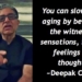 How to Slow Down Biological Aging by Transcending Time ~ Deepak Chopra