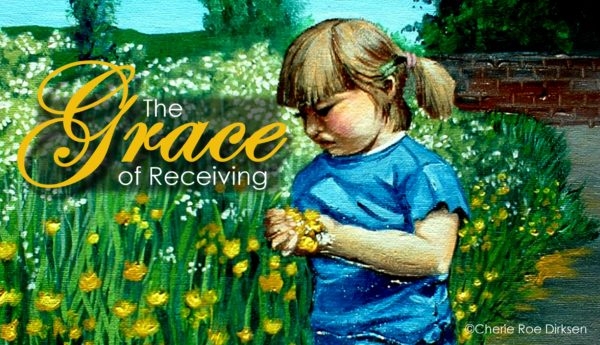 Gracefully Receiving is Just as Important as Giving