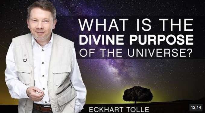 Eckhart Tolle: The Divine Purpose Of The Universe