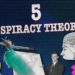 Top 5 “Conspiracy Theories” That Turned Out To Be True