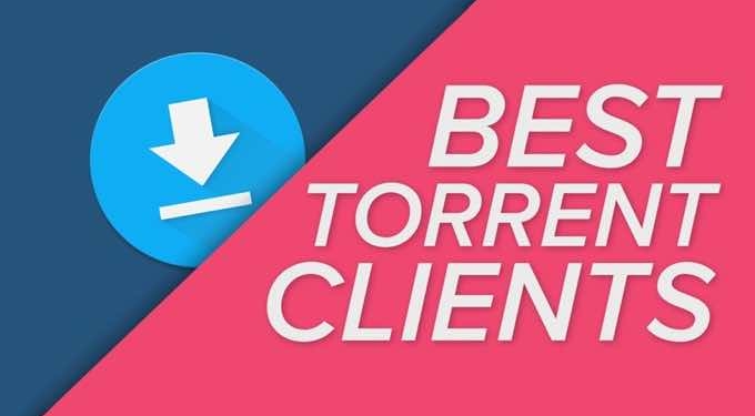 The Best Torrent Clients for Windows Users: The Valid Review