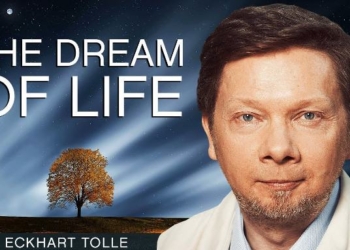 Eckhart Tolle: The Dream of Life and Success