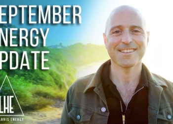 September 2019 Energy Update: Authentic Power Paradigm Shift | Lee Harris