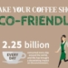 How to Make Your Coffee Shop More Eco-Friendly