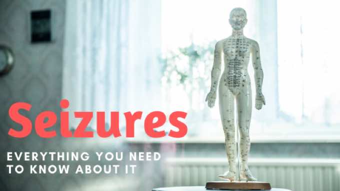 Everything You Need To Know About Seizures