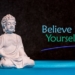 Believing In Yourself: The Step Beyond Self-Love