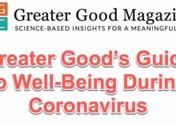 Greater Good’s Guide to Well-Being During Coronavirus