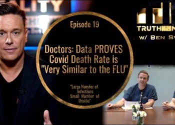 Doctors: Data Proves That COVID-19 Death Rate is “Very Similar to the FLU” | Ben Swan