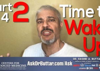 Time to WAKE UP! (Parts 1 and 2) | Dr Rashid A Buttar