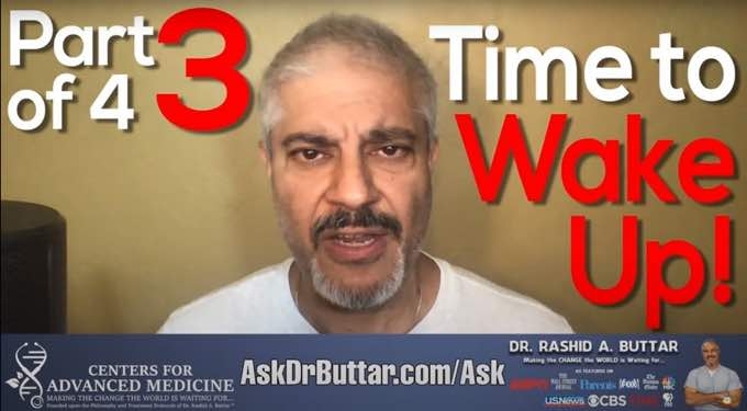 Time to WAKE UP! (Parts 3 and 4) | Dr Rashid A Buttar