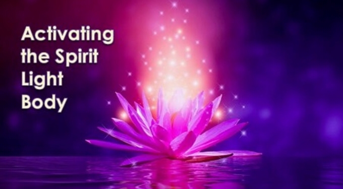 Activating the Spirit Light Body in Daily Life