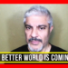 A Better World Is Coming Are We Ready? | Dr. Rashid A Buttar