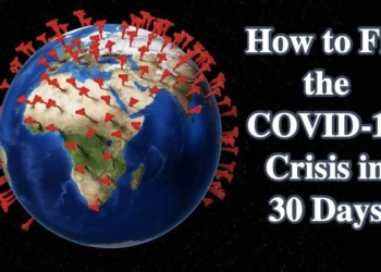 How to Fix the COVID-19 Crisis in 30 Days