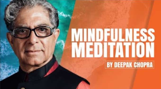 Mindfulness Meditation by Deepak Chopra