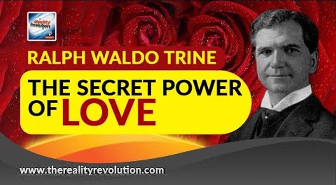 Ralph Waldo Trine – The Secret Power Of Love