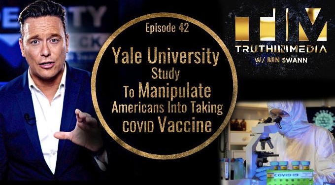 Yale Study To Manipulate Americans Into Taking C0VlD Vaccine