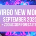 Virgo New Moon September 2020 + Zodiac Forecasts