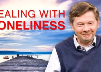 Dealing With Loneliness | Eckhart Tolle