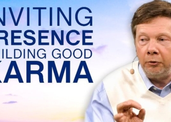 Inviting Presence And Building Good Karma | Eckhart Tolle